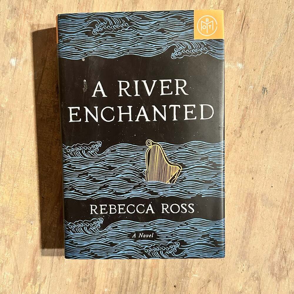A River Enchanted: A Novel by Rebecca Ross (Book of the Month Hardcover Edition)